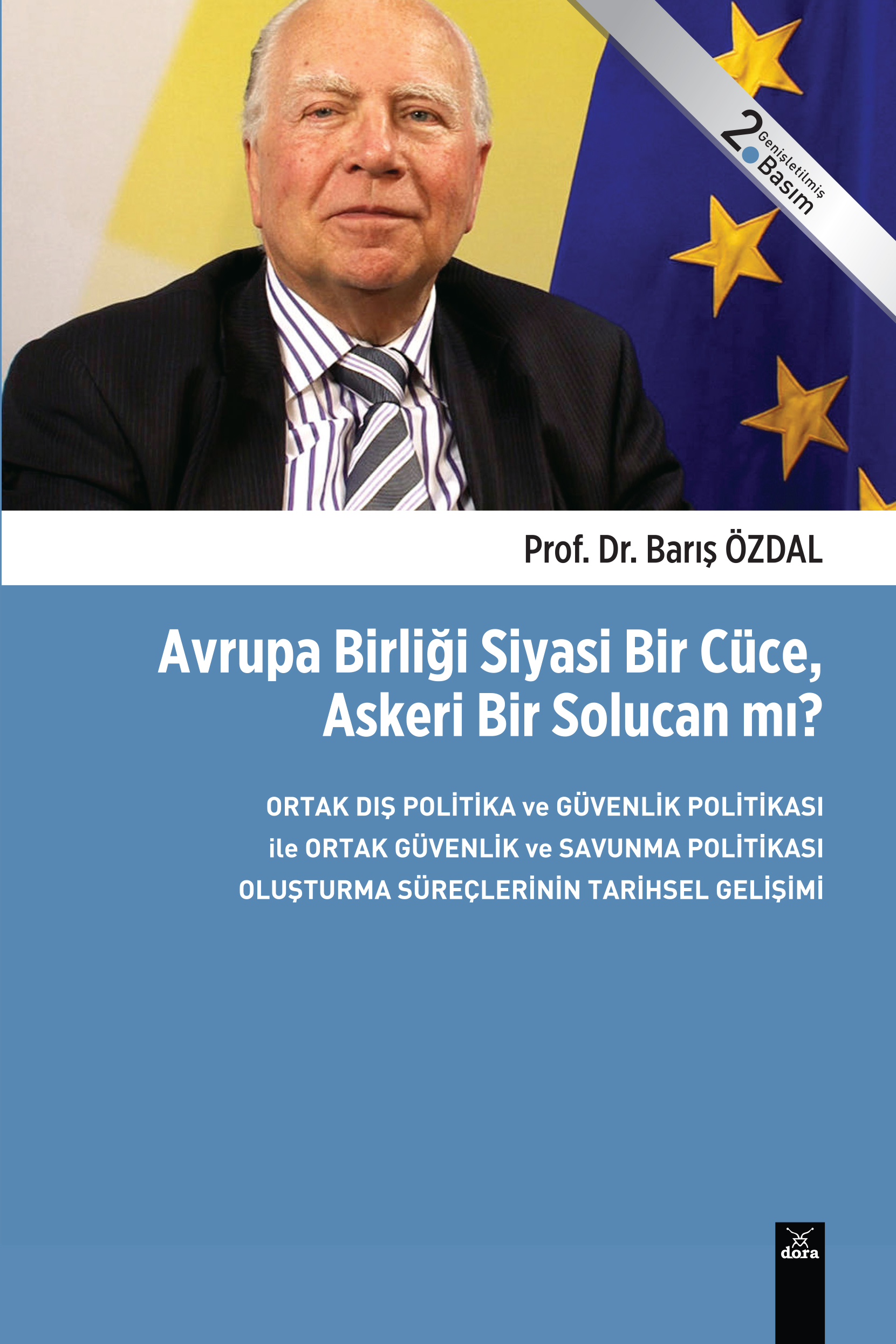 Avrupa Birliği Siyasi Bir Cüce, Askeri Bir Solucan mı? | 232 | Dora Yayıncılık